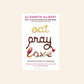 Eat pray love - Elizabeth Gilbert