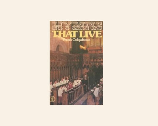 Hymns that live - Frank Colquhoun