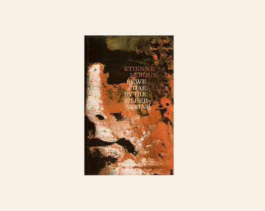 Sewe dae by die Silbersteins - Etienne Leroux