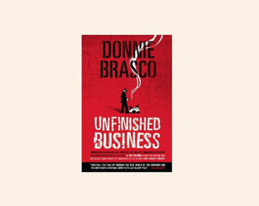 Donnie Brasco: Unfinished business - Joseph D. Pistone