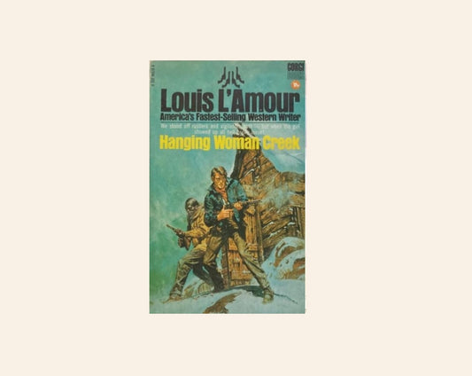 Hanging Woman Creek - Louis L'Amour