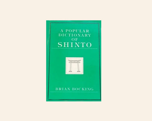 A popular dictionary of Shinto - Brian Bocking