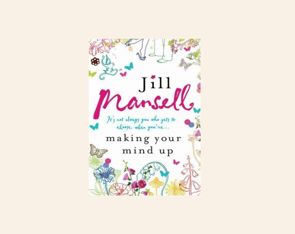 Making your mind up - Jill Mansell