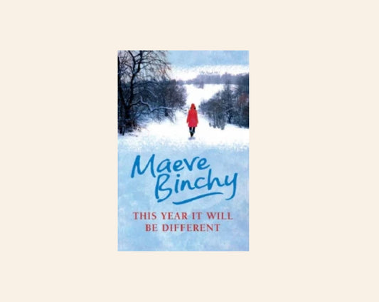 This year it will be different - Maeve Binchy