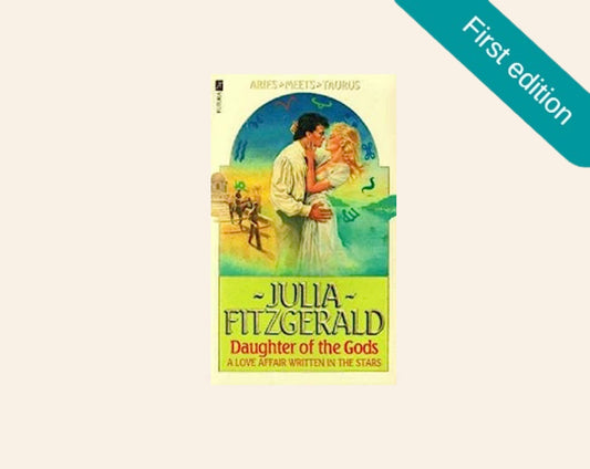 Daughter of the Gods: A love affair written in the stars - Julia Fitzgerald (First edition)