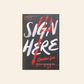 Sign here - Claudia Lux