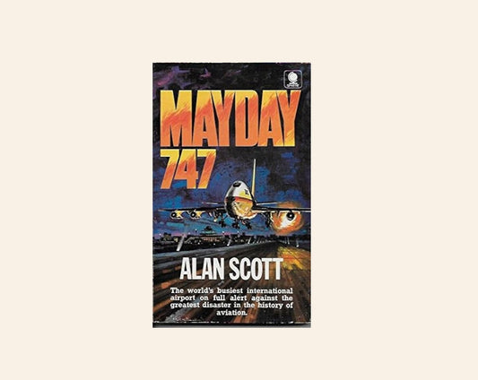 Mayday 747 - Alan Scott