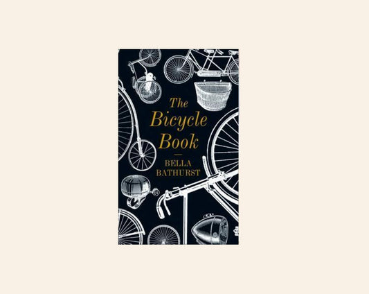The bicycle book - Bella Bathurst