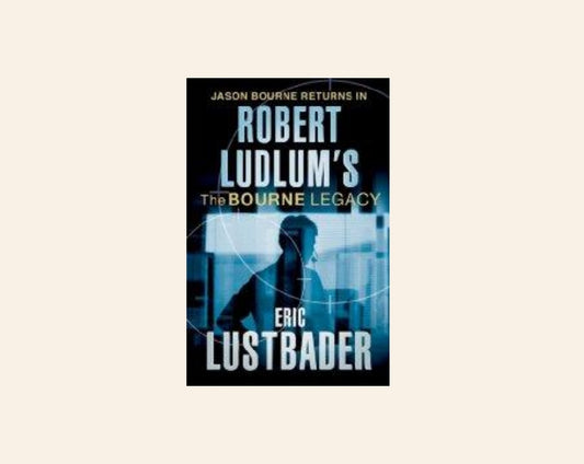 Robert Ludlum's the Bourne Legacy - Eric van Lustbader