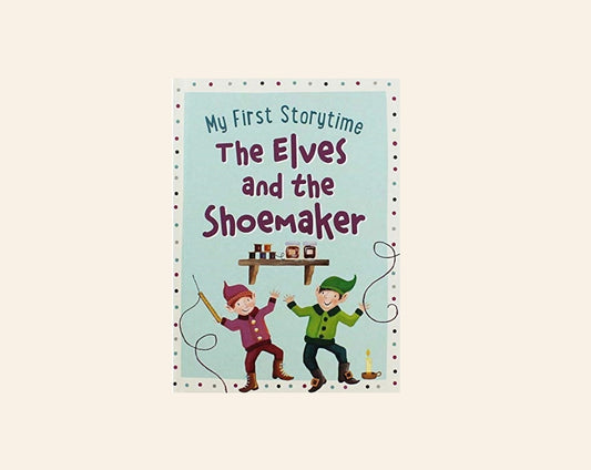 The elves and the shoemaker - My first storytime