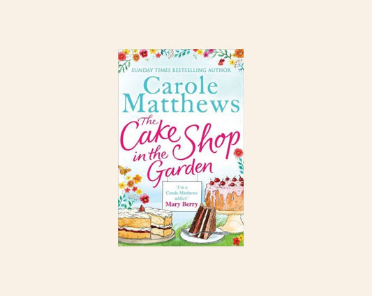 The cake shop in the garden - Carole Matthews