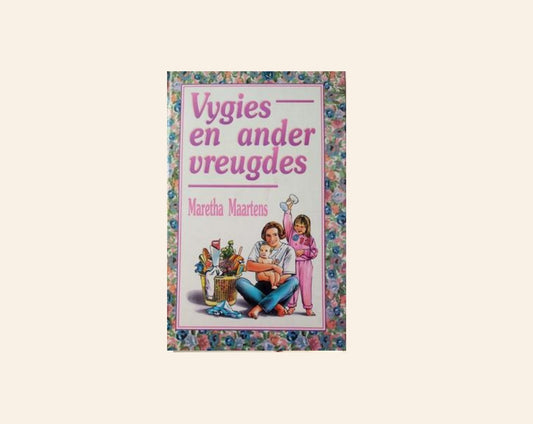 Vygies en ander vreugdes - Maretha Maartens