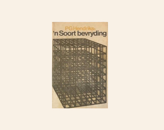 ’n Soort bevryding - PG Hendriks