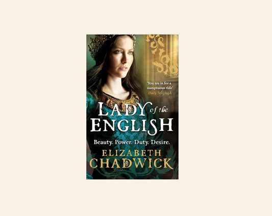 Lady of the English - Elizabeth Chadwick