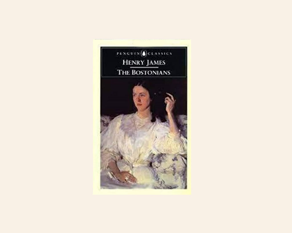 The Bostonians - Henry James