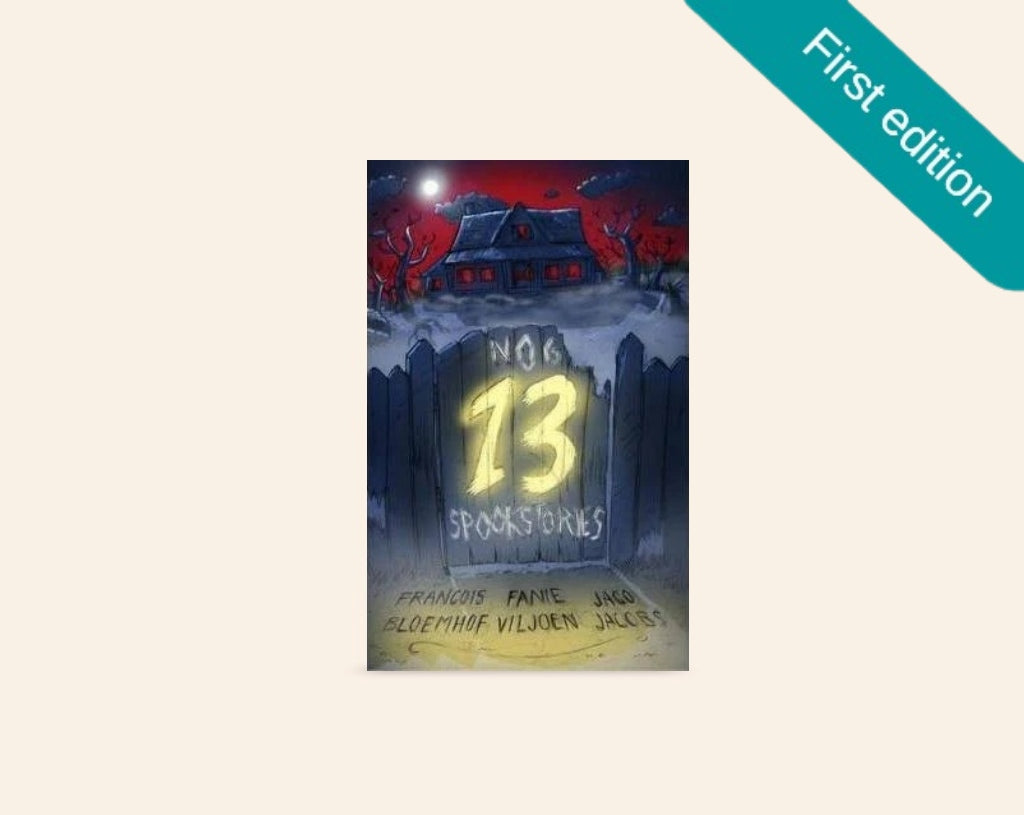 Nog 13 spookstories - Francois Bloemhof, Fanie Viljoen, Jaco Jacobs (First edition)