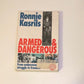 Armed & dangerous: From undercover struggle to freedom