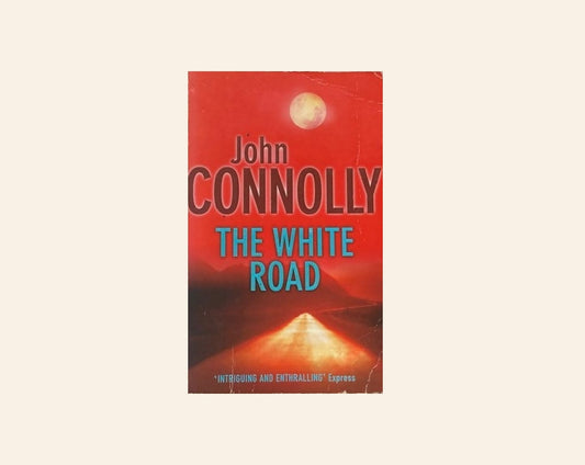 The white road - John Connolly (Charlie Parker #4)