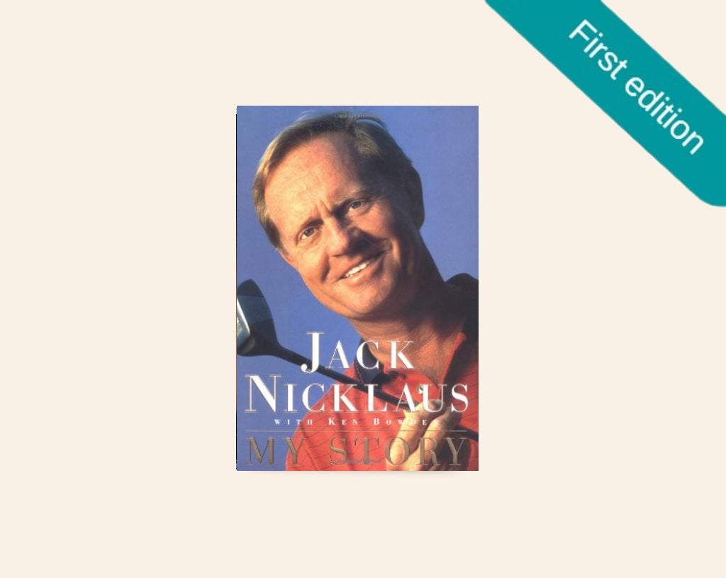 Jack Nicklaus: My story - With Ken Bowden (First edition)