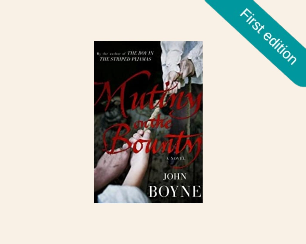 Mutiny on the bounty - John Boyne (First edition)