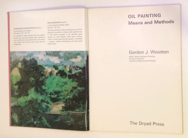 Oil painting: Means and methods - Gordon J. Wootton (First edition)