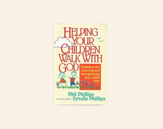 Helping your children walk with God - Phil Phillips and his father, Syvelle Phillips