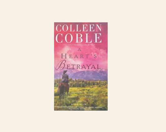 A heart's betrayal - Colleen Coble