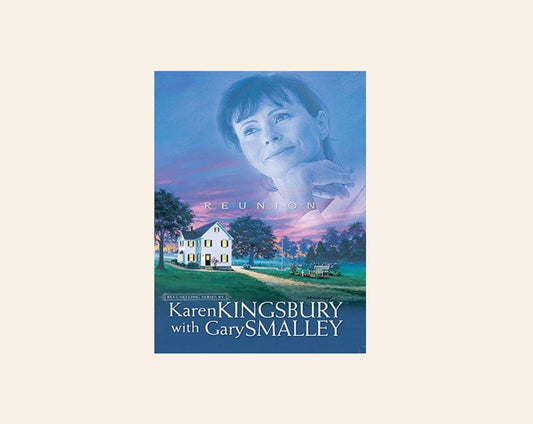 Reunion - Karen Kingsbury with Gary Smalley