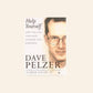 Help yourself: How you can find hope, courage and happiness - Dave Pelzer
