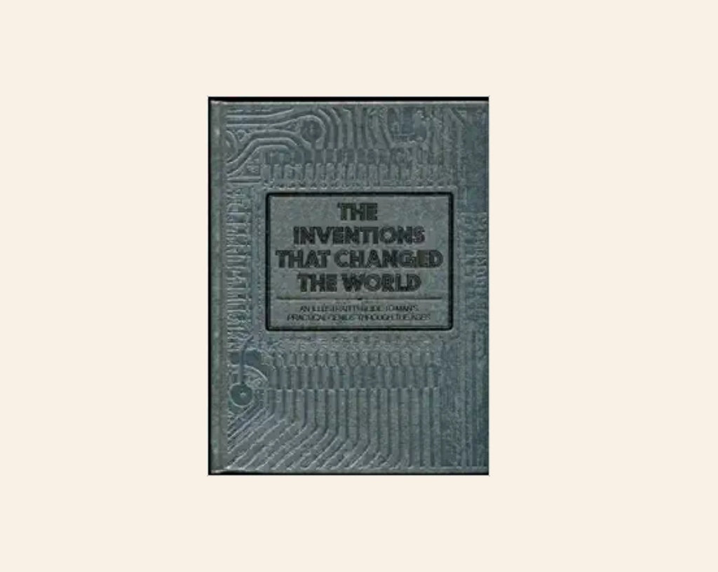 Guide To Inventions The inventions that changed the world: An illustrated guide to man's ...