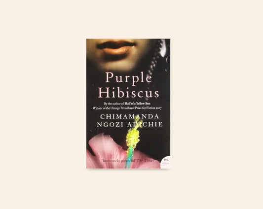 Purple hibiscus - Chimamanda Ngozi Adichie