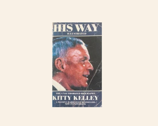 His way: The unauthorized biography - Kitty Kelley