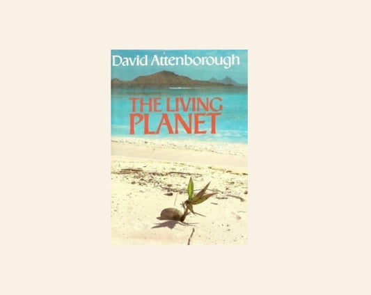 The living planet - David Attenborough (Life Trilogy #2)