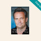 Friends, lovers, and the big terrible thing - Matthew Perry (First UK edition)