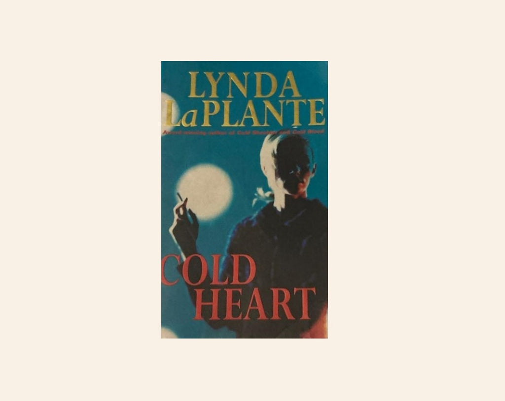 Cold heart - Lynda La Plante (Lorraine Page #3)