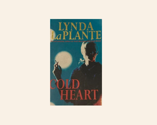Cold heart - Lynda La Plante (Lorraine Page #3)