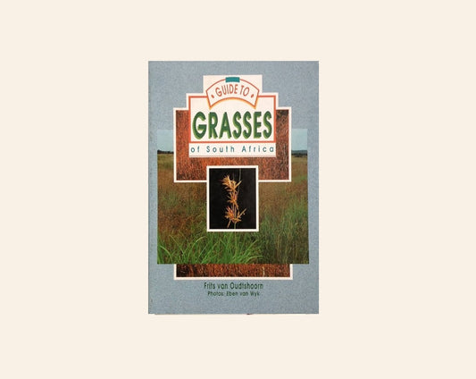 Guide to grasses of South Africa - Frits van Oudtshoorn