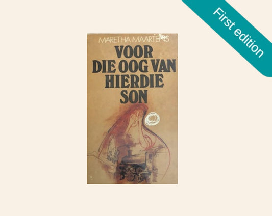 Voor die oog van hierdie son - Maretha Maartens (First edition)