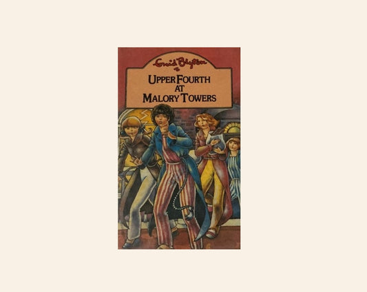 Upper fourth at Malory Towers - Enid Blyton (Malory Towers #4)