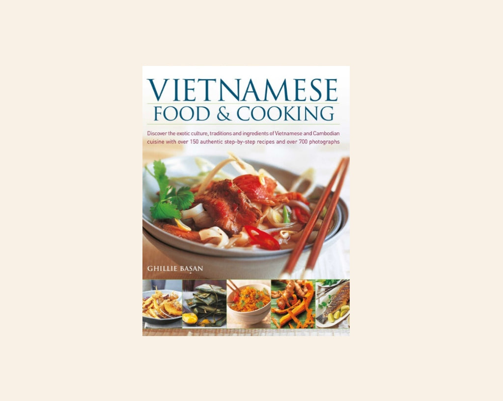 Vietnamese food & cooking - Ghillie Başan