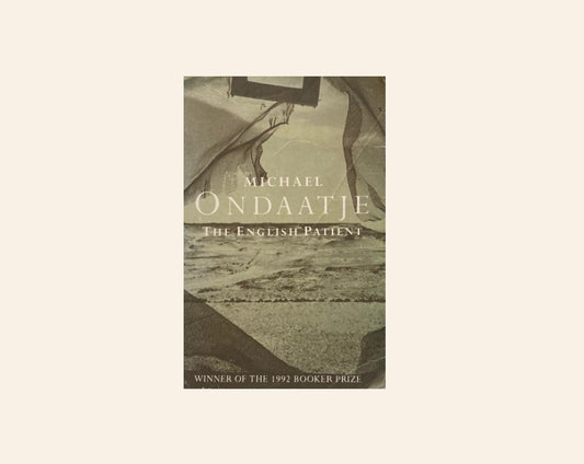 The English patient - Michael Ondaatje