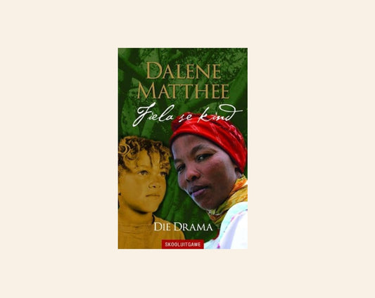 Fiela se kind: die drama - Dalene Matthee