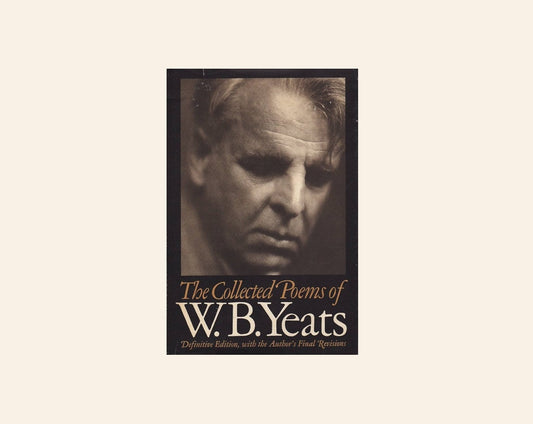 The collected poems of W.B. Yeats