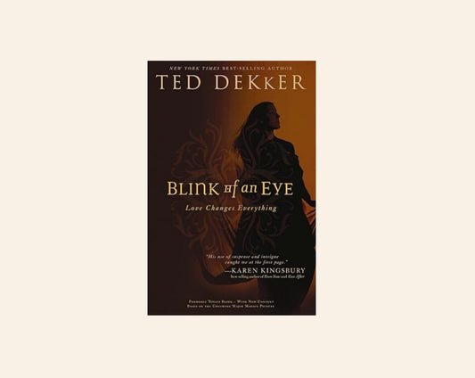 Blink of an eye - Ted Dekker