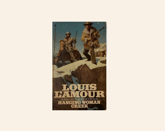 Hanging Woman Creek - Louis L'Amour