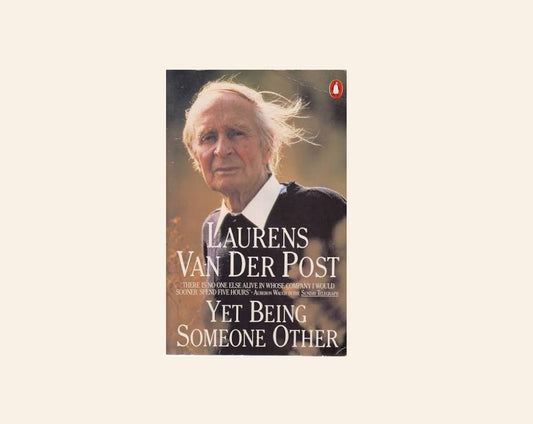 Yet being someone other - Laurens van der Post