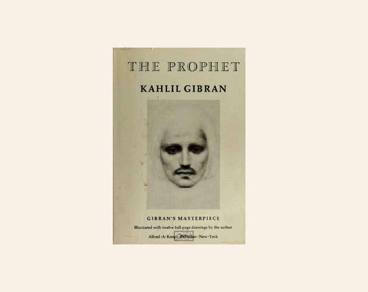 The prophet - Kahlil Gibran