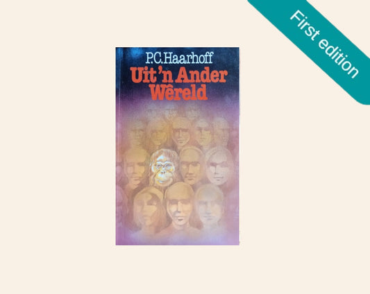 Uit ’n ander wêreld - P.C. Haarhoff (First edition)