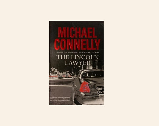 The Lincoln lawyer - Michael Connelly (The Lincoln Lawyer #1)