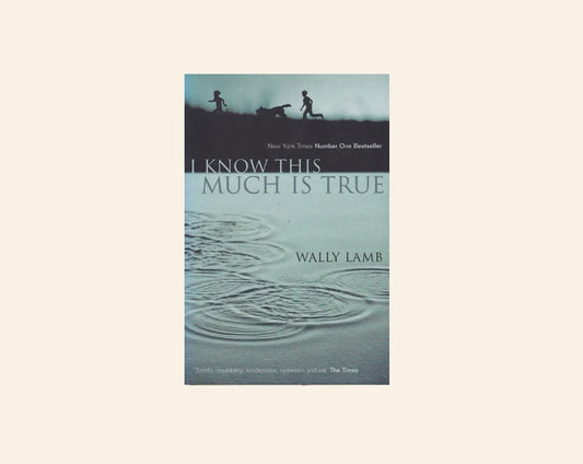 I know this much is true - Wally Lamb